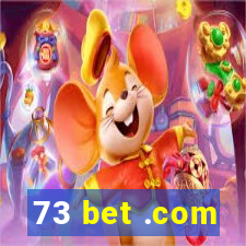 73 bet .com