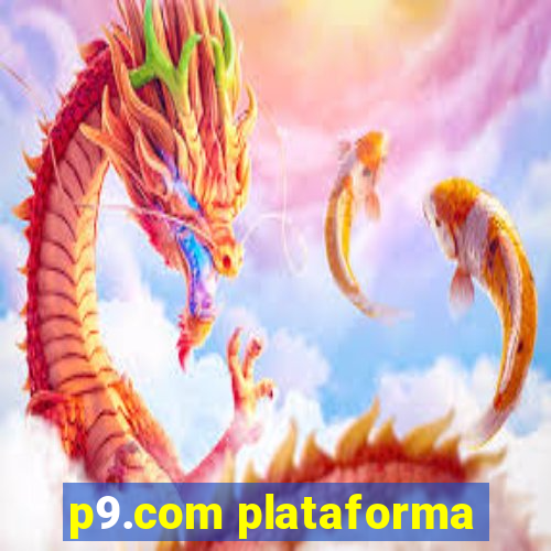 p9.com plataforma