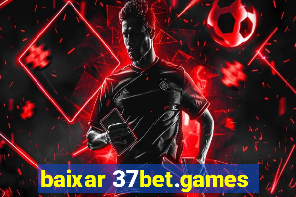 baixar 37bet.games