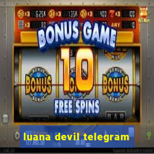 luana devil telegram