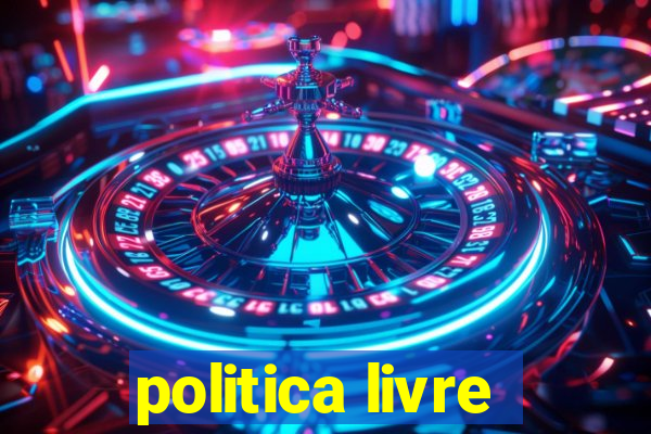 politica livre