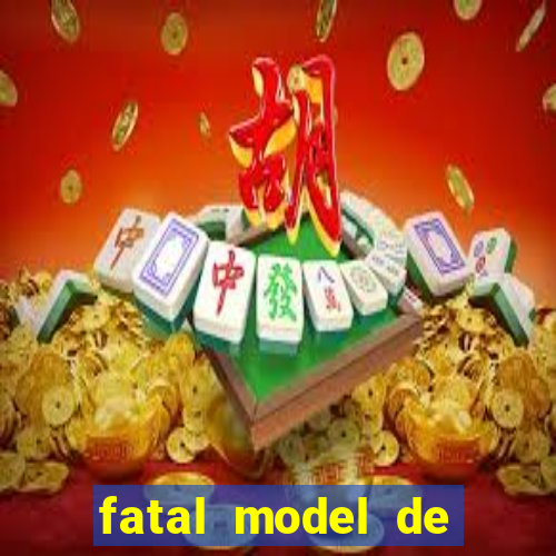 fatal model de barra mansa