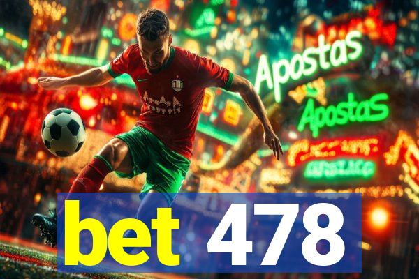 bet 478