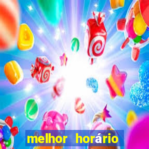 melhor horário para jogar pixbet