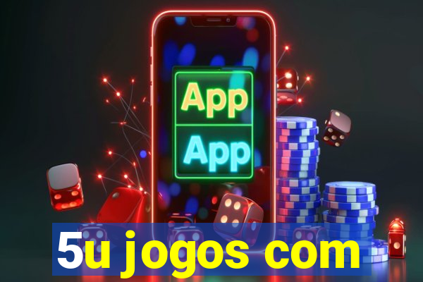 5u jogos com