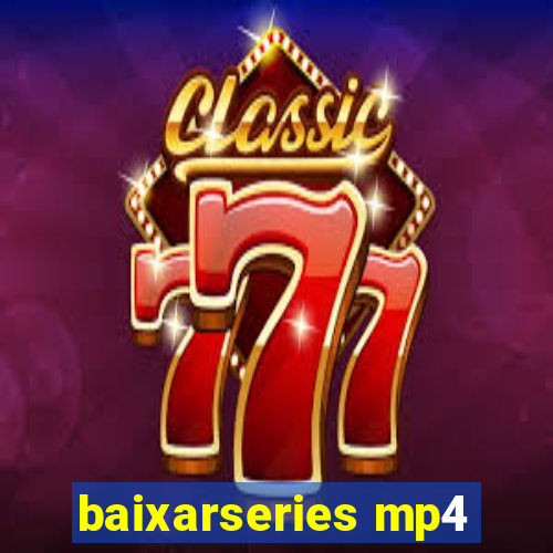 baixarseries mp4