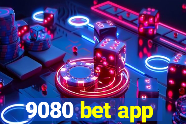 9080 bet app