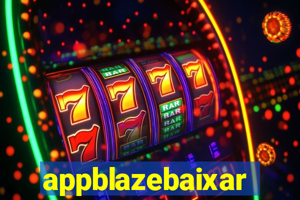 appblazebaixar