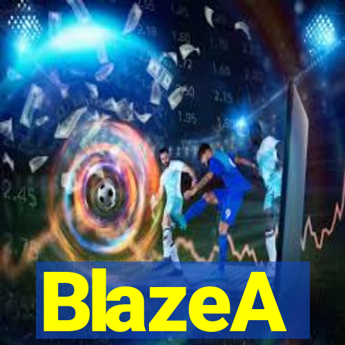 BlazeA