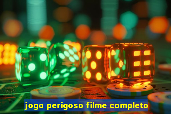 jogo perigoso filme completo