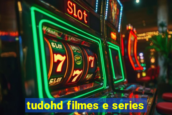 tudohd filmes e series