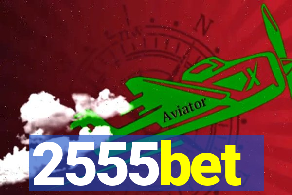 2555bet