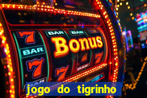 jogo do tigrinho ta pagando