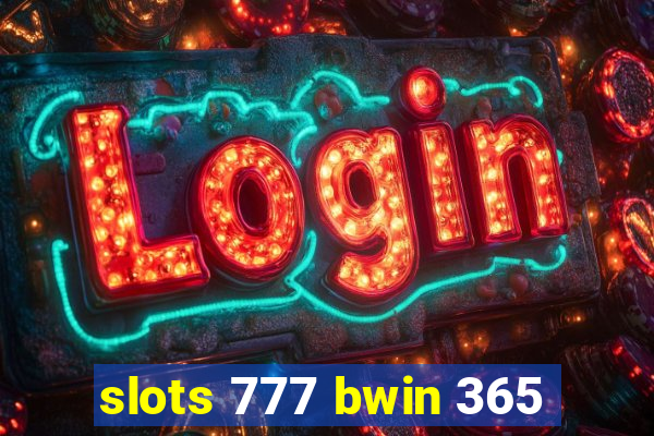 slots 777 bwin 365