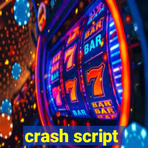 crash script