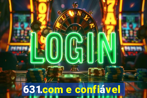 631.com e confiável