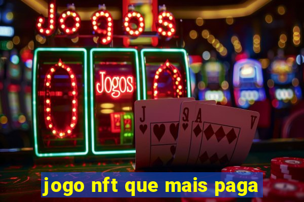 jogo nft que mais paga