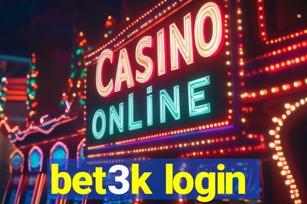 bet3k login