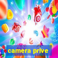 camera prive