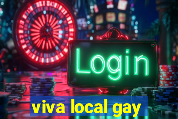 viva local gay