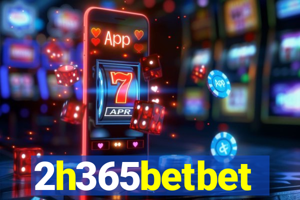 2h365betbet