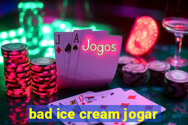 bad ice cream jogar