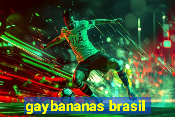 gaybananas brasil