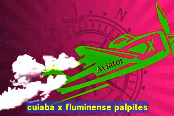 cuiaba x fluminense palpites