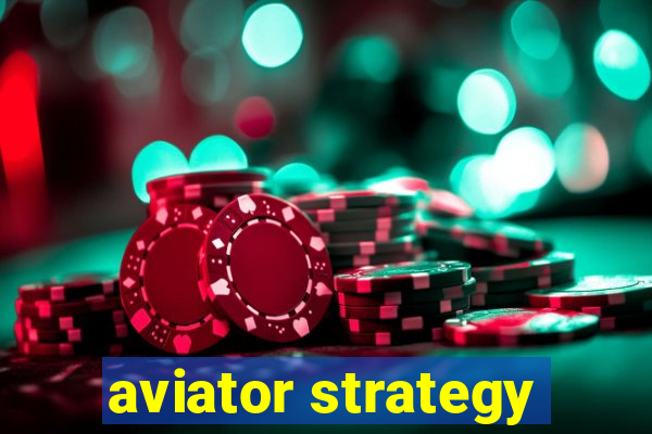 aviator strategy