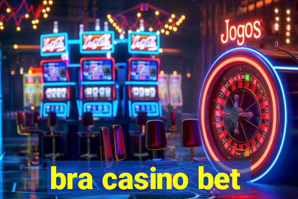 bra casino bet