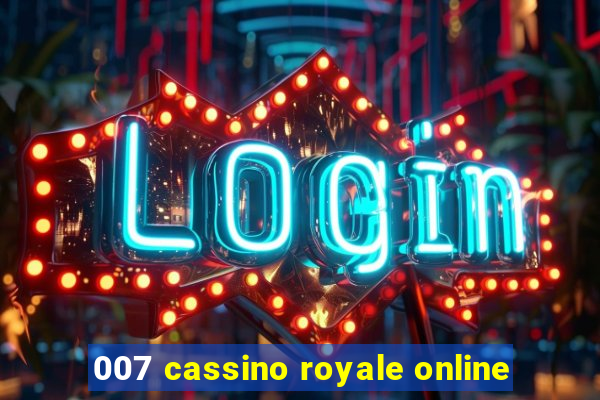 007 cassino royale online