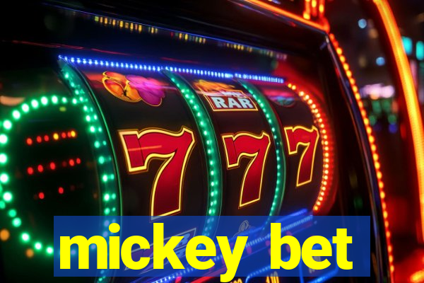 mickey bet