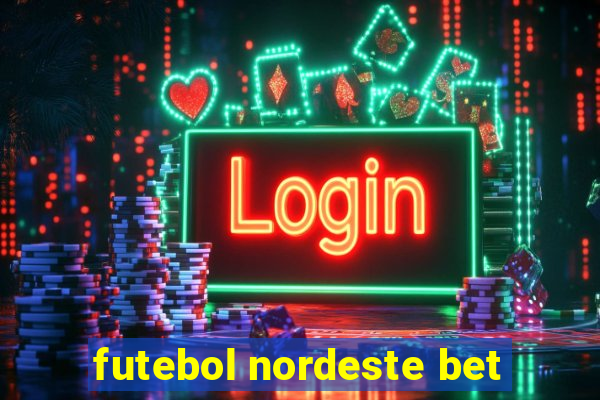 futebol nordeste bet