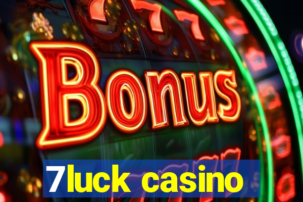 7luck casino