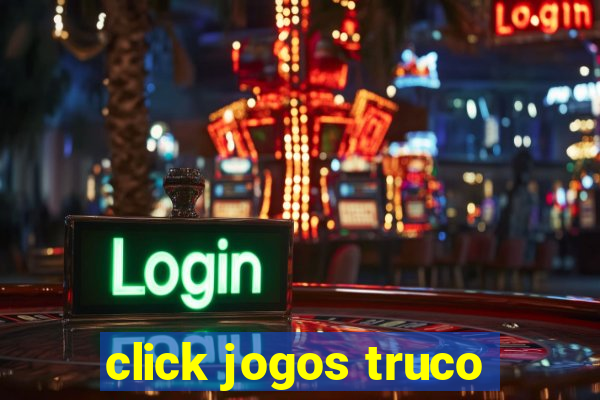 click jogos truco