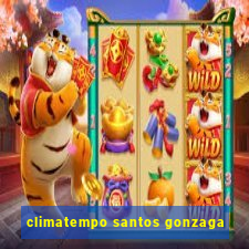 climatempo santos gonzaga