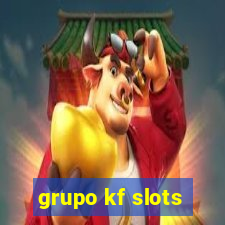 grupo kf slots