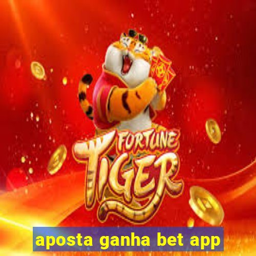 aposta ganha bet app