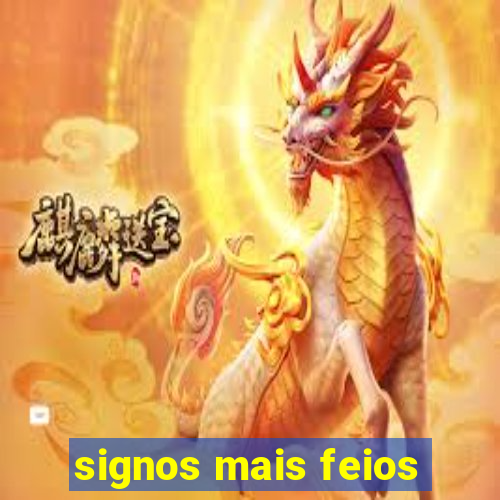 signos mais feios