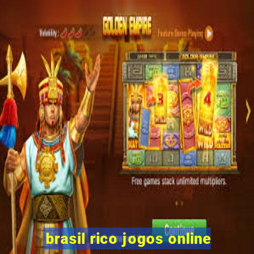 brasil rico jogos online