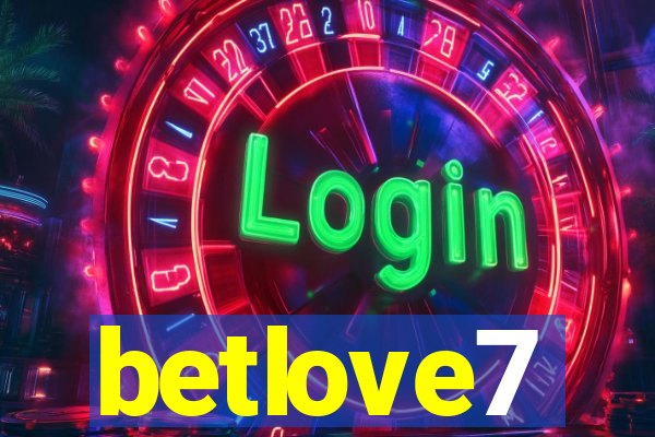 betlove7