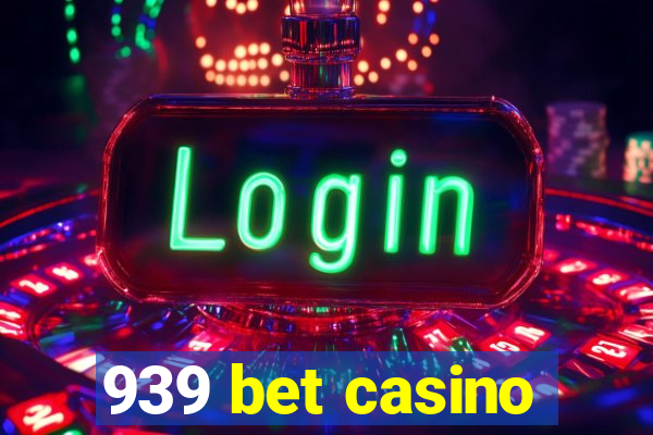 939 bet casino