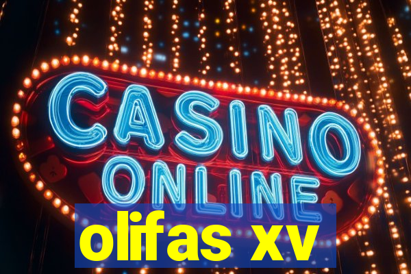 olifas xv