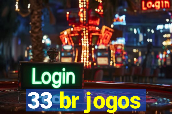 33 br jogos