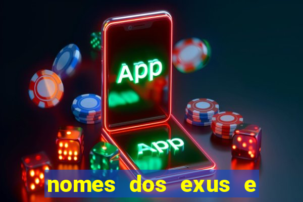 nomes dos exus e seus significados