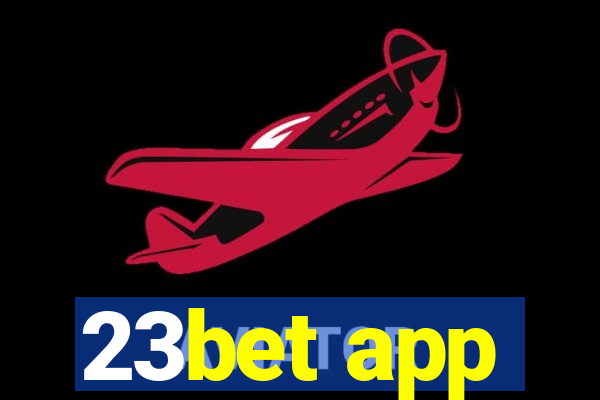 23bet app