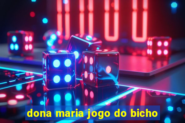 dona maria jogo do bicho