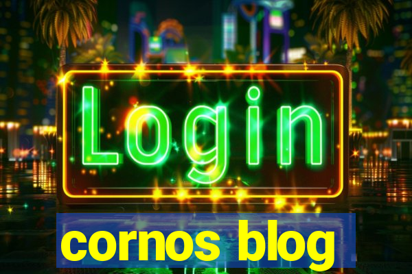 cornos blog