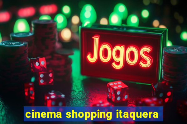 cinema shopping itaquera