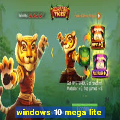 windows 10 mega lite